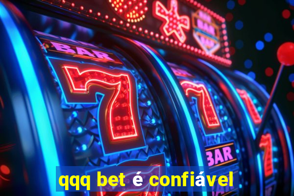 qqq bet é confiável