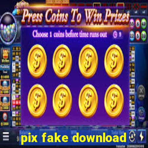 pix fake download