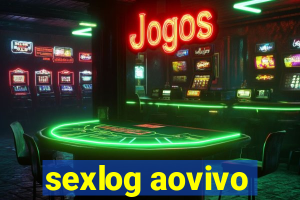 sexlog aovivo