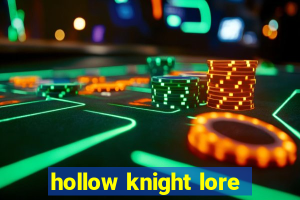 hollow knight lore