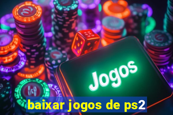 baixar jogos de ps2