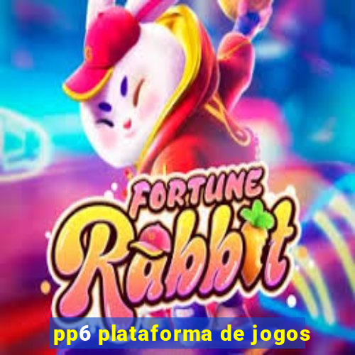 pp6 plataforma de jogos