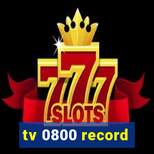 tv 0800 record