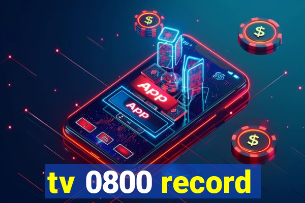 tv 0800 record