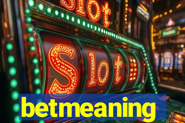 betmeaning