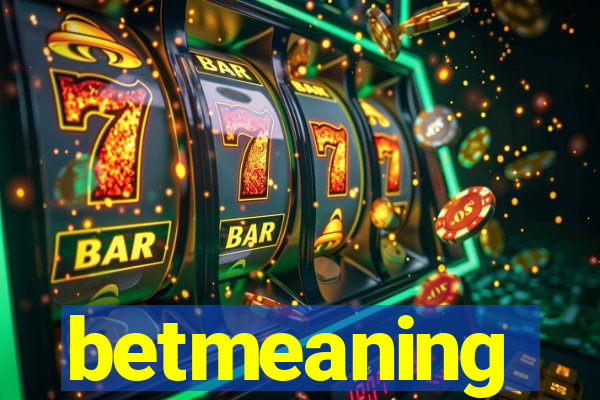 betmeaning