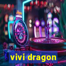 vivi dragon