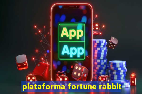 plataforma fortune rabbit