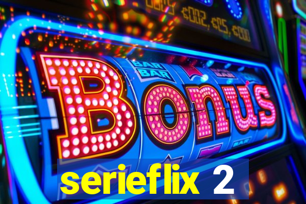 serieflix 2