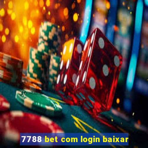 7788 bet com login baixar