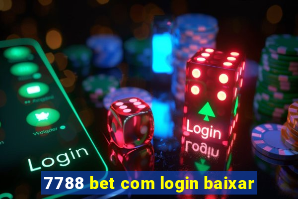 7788 bet com login baixar