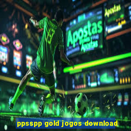 ppsspp gold jogos download