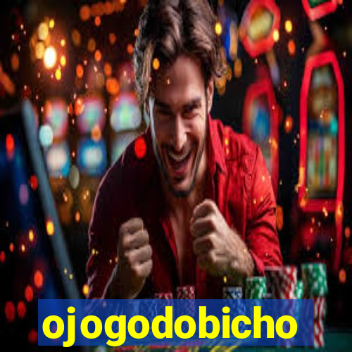 ojogodobicho