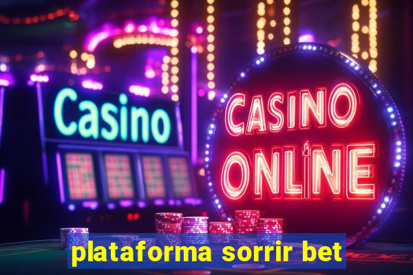 plataforma sorrir bet