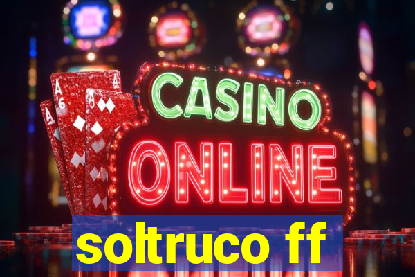 soltruco ff