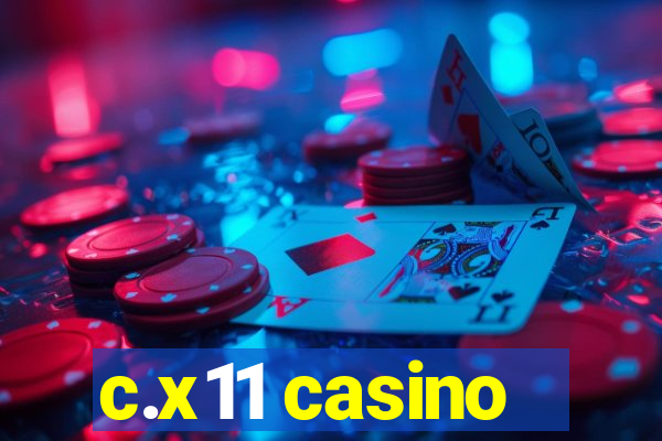 c.x11 casino