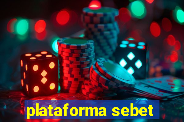 plataforma sebet