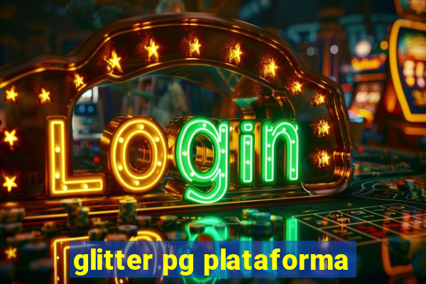 glitter pg plataforma