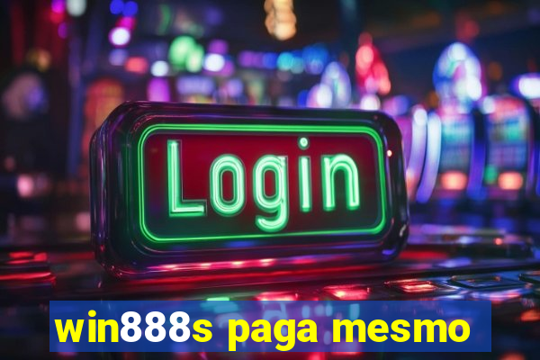 win888s paga mesmo