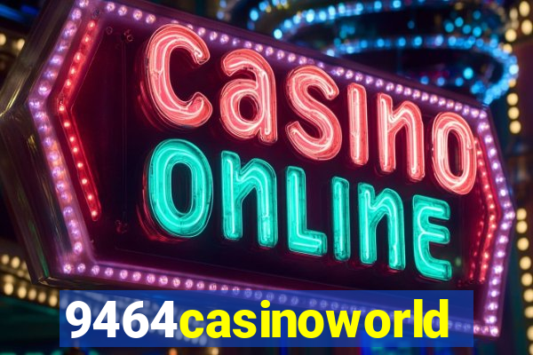 9464casinoworld