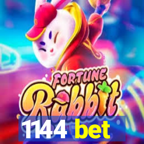 1144 bet