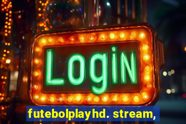 futebolplayhd. stream,