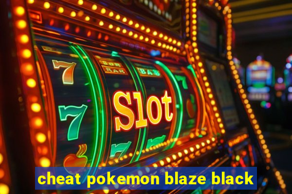 cheat pokemon blaze black