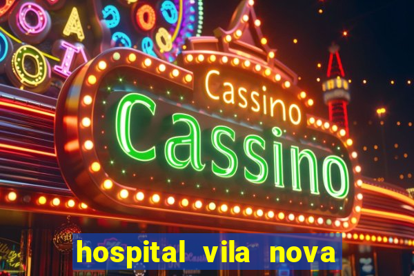 hospital vila nova star trabalhe conosco