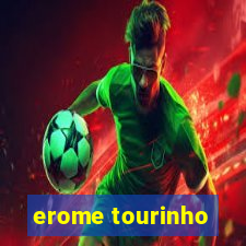 erome tourinho