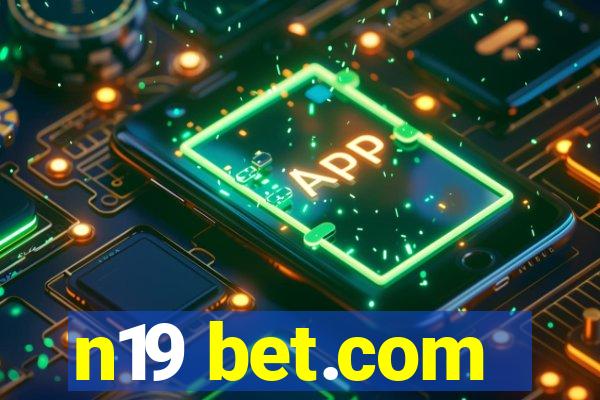 n19 bet.com