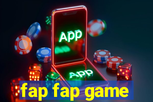 fap fap game