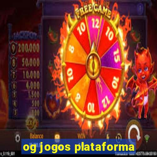 og jogos plataforma