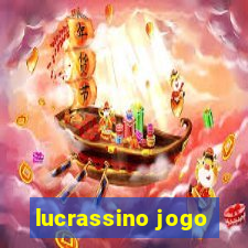 lucrassino jogo