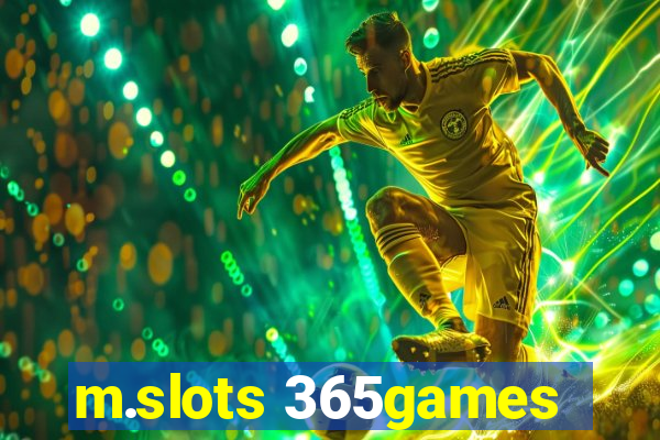 m.slots 365games