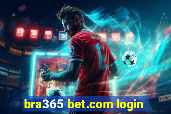 bra365 bet.com login