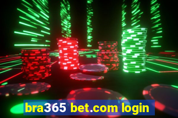 bra365 bet.com login