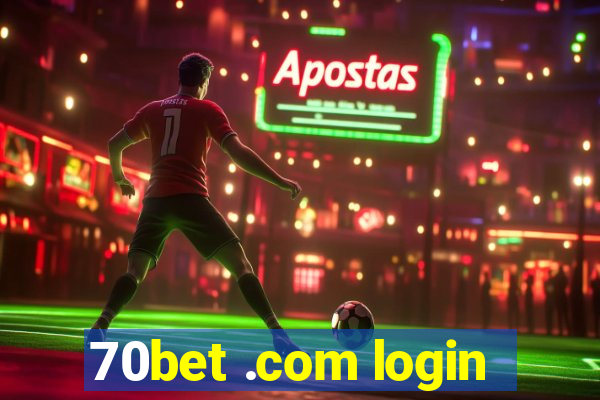 70bet .com login