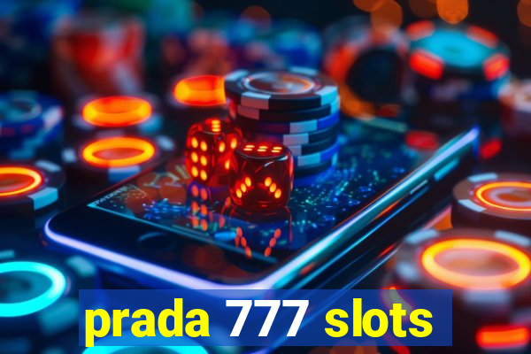 prada 777 slots