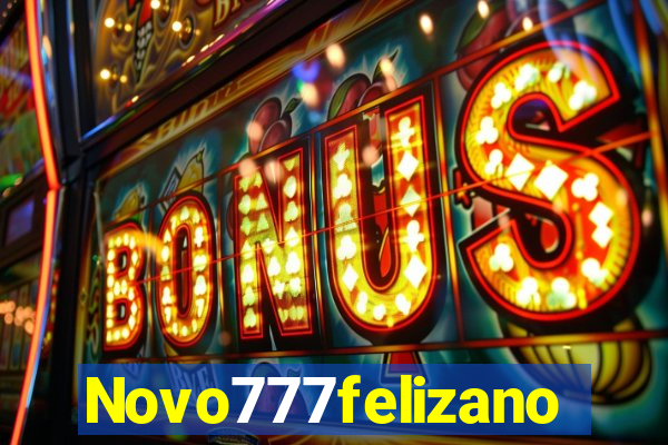 Novo777felizano