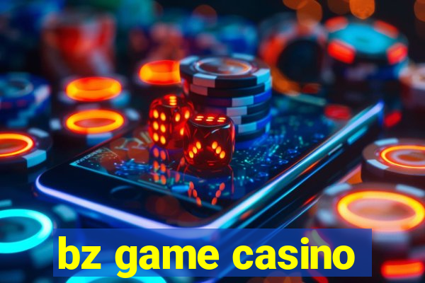 bz game casino