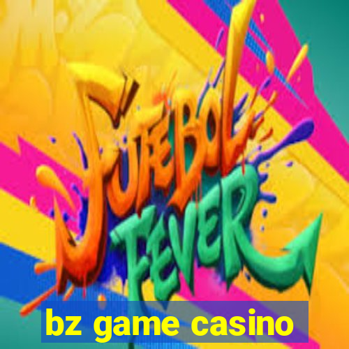 bz game casino