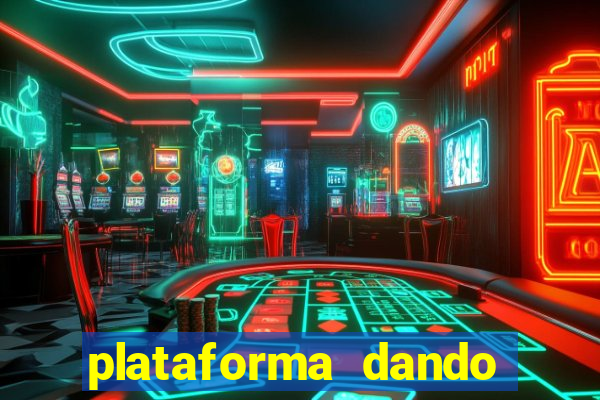 plataforma dando dinheiro no cadastro