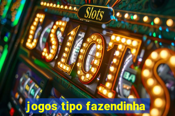 jogos tipo fazendinha