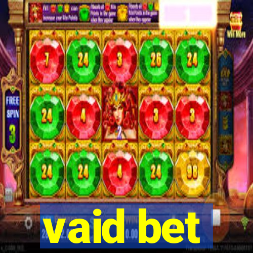 vaid bet