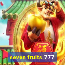 seven fruits 777