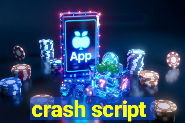 crash script