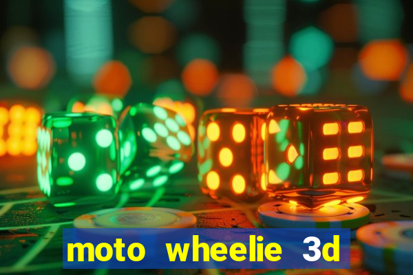 moto wheelie 3d dinheiro infinito 2024