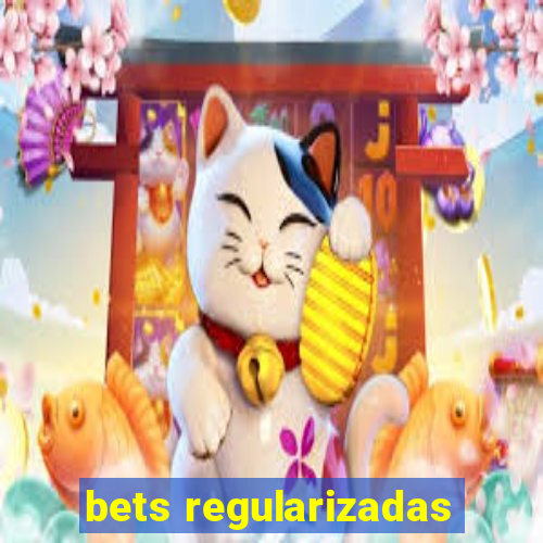 bets regularizadas