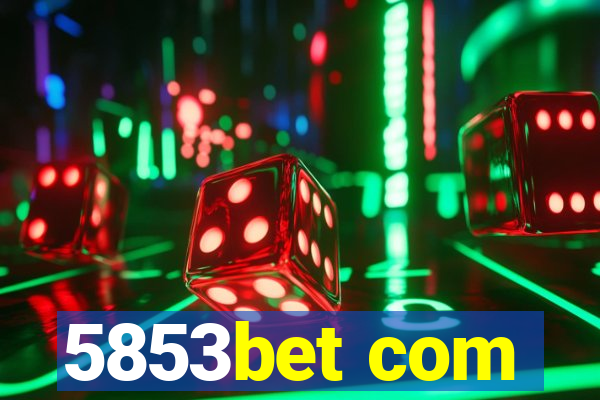 5853bet com