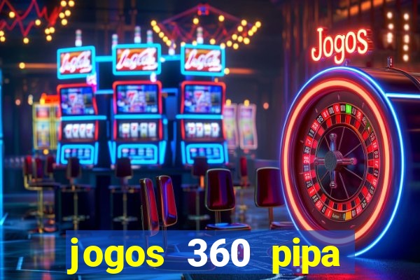 jogos 360 pipa combate 3d